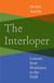 Interloper : Lessons from resistance in the field