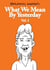 What we mean by yesterday Tome 1