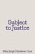 Subject to justice