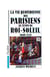 La vie quotidienne des parisiens au temps du roi-soleil 1660-1715