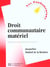Droit communautaire materiel