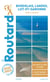 Guide du Routard : Bordelais, Landes, Lot-et-Garonne (Nouvelle-Aquitaine) (édition 2022/2023)