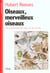 Oiseaux, Merveilleux Oiseaux