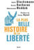 La plus belle histoire de la liberté