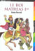 Le roi mathias ier