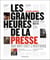 Les grandes heures de la presse