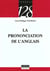 La prononciation anglaise