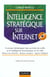 Intelligence strategique sur internet +cd-rom - comment developper des activites de veille