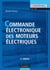 Commande électronique des moteurs électriques - 2ème édition