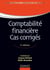 Comptabilité financière - Cas corrigés - 3e éd