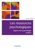 Les ressources psychologiques - apports de la psychologie positive