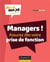 Je deviens manager ! assurez dès votre prise de fonction