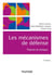 Les mécanismes de défense - théorie et clinique (3e édition)