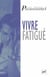 Revue française de psychosomatique Hors-Série : vivre fatigué