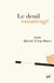 Le deuil ensauvagé