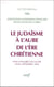 Le judaïsme à l'aube de l'ère chrétienne - XVIIIe congrès de l'ACFEB (Lyon, septembre 1999)