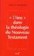 Dieu dans la théologie du nouveau Testament