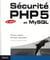 Sécurité PHP5 et MySQL