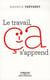 Le travail, ça s'apprend