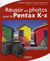 Réussir ses photos avec le Pentax K-x