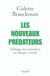 Les nouveaux prédateurs - politique des puissances en Afrique centrale