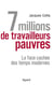 7 millions de travailleurs pauvres