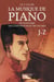 La musique de piano : dictionnaire des compositeurs et des oeuvres Tome 2 : J-Z