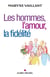 Les hommes, l'amour, la fidélité