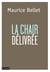 LA CHAIR DÉLIVRÉE