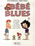 BEBE BLUES : bébé blues t.18 - chaque fois que je regarde les enfants, je me demande où sont passées toutes ces années...