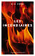Les Incendiaires