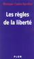 Les regles de la liberte