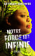 Notre force est infinie
