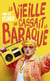 La vieille qui cassait la baraque