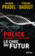 Police technique et scientifique : Le choc du futur