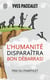 L'humanite disparaitra, bon debarras !