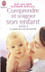 Comprendre et soigner son enfant t.2