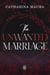 The Unwanted Marriage