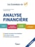 Les essentiels du sup' : analyse financière : cours, QCM, exercices, étude de cas, corrigés