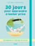 30 jours pour apprendre à lâcher prise - un programme en 1 mois pour une vie zen !