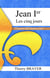 Jean ier les cinq jours