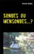 Songes ou mensonges...?
