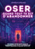 Oser quand tout te dit d'abandonner : Un voyage escape game pour un accompagnement social stratégique qui t'aide à affronter tes défis et réinventer ton parcours