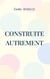 Construite autrement : 20 ans pour devenir moi