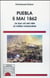 Puebla 5 mai 1862 - le jour où est née la nation mexicaine