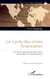 Le cycle des crises financières - une étude approfondie des causes, des impacts et de la fréquence