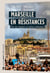 Marseille en résistances - Fin de règnes et luttes urbaines