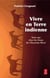 Vivre en terre indienne - trois ans chez les Sioux Lakotas