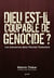 Dieu est-il coupable de génocide ? les massacres dans l'ancien testament