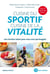 Cuisine du sportif cuisine de la vitalité